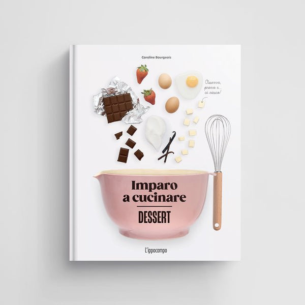 Imparo a cucinare: Dessert