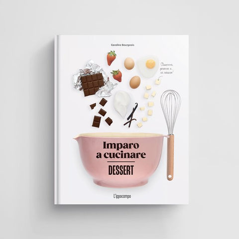 Imparo a cucinare: Dessert